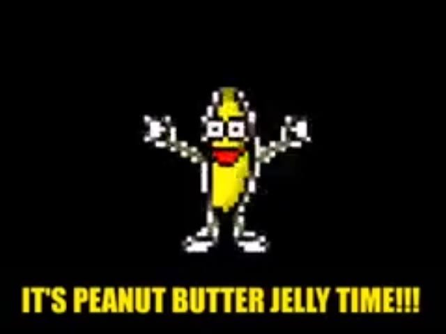 Peanut butter jelly time but sped up