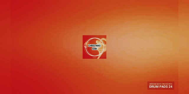 Christmas EDM (Feat. Drum Pads 24)