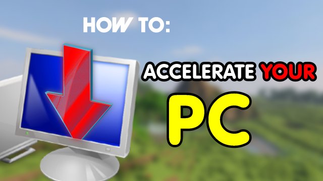 How To Accelerate Your Personal Computer - Tutorial #2