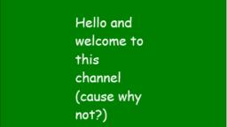 New intro (Welcome to my channel)